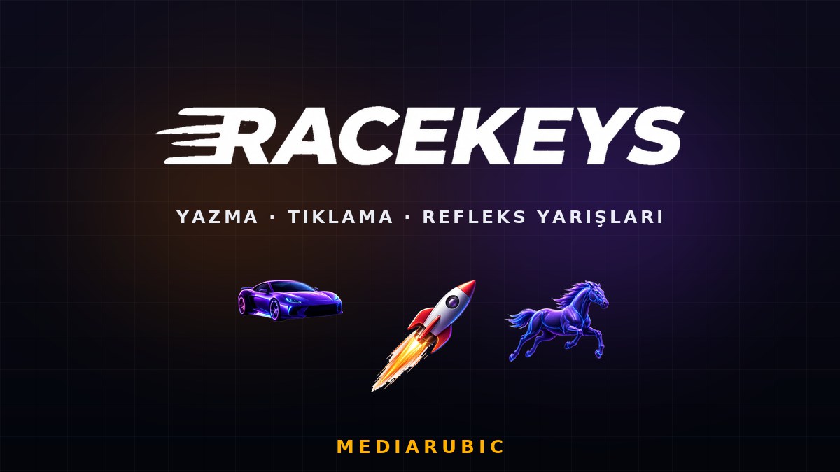 RaceKeys: Yazma Hızı, Tıklama ve Refleks Yarışlarının Yeni Adresi